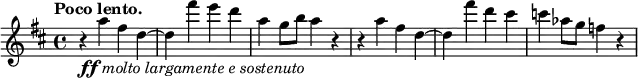 
\relative c' {
  \key d \major \time 4/4 \tempo "Poco lento."
  \set Staff.midiInstrument = "violin"
  \set Score.tempoHideNote = ##t \tempo 4 = 60
 r4_\markup {\dynamic ff \italic {molto largamente e sostenuto} } a''4 fis d~ d fis' e d a g8 b a4 r
 r a fis d~ d fis' d cis c aes8 g f4 r }
