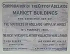 Foundation stone for the Adelaide Central Market Buildings set by Mayoress Rosa Ware and Mayor Arthur Ware on 8 February 1900. Currently located at the Grote Street entrance.