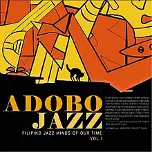 Adobo Jazz, Filipino Jazz Music of Our Time, Vol1