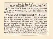 1772. Concert for the benefit of Mr. Bromley; Vocal part by Miss Thomas; First violin and solo by Mr. Ximenes; Concerto on the hautboy; Several select pieces on the harp; Duet upon two harps by Messrs. Bromley and Evans.