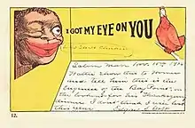 Postcard with a handwritten message accompanied by an exaggerated illustration of a Black man eyeing a perched chicken, with the caption, "I got my eye on you"