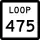 State Highway Loop 475 marker