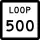 State Highway Loop 500 marker