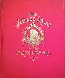 The Jubilee Atlas of the British Empire by John Francon Williams