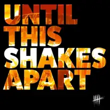 Black square with the words "Until This Shakes Apart", behind the words show a building on fire. The Five Iron Frenzy logo is seen on the bottom-right corner.