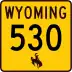 Wyoming Highway 530 marker