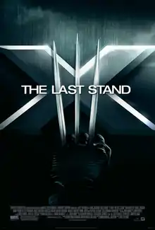 On top of a silver "X" lies a fist with three metal claws coming from the wrists (resembling the Roman numeral "III"), with the film's subtitle, "THE LAST STAND" on top of the claws, while the billing block remains at the bottom of the poster.