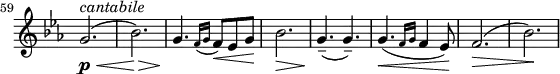 
\relative c'' \new Staff \with { \remove "Time_signature_engraver" } {
  \key c \minor \time 6/8 \clef treble
  \set Staff.midiInstrument = "violin"
  \set Score.tempoHideNote = ##t \tempo 4. = 116
  \set Score.currentBarNumber = #59 \bar ""

  \once \override Hairpin #'to-barline = ##f
  g2.(\p\<^\markup \italic "cantabile" | bes)\> | g4.\! \acciaccatura { f16[ g] } f8\< es g\! | bes2.\> |
  g4.--(\! g--) | g(\< \grace { f16[ g] } f4 es8)\! |
  \once \override Hairpin #'to-barline = ##f
  f2.(\> | bes)\! |
}
